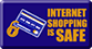 Internet Shopping is Safe